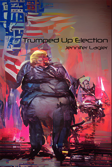 Cover of Trumped Up Election